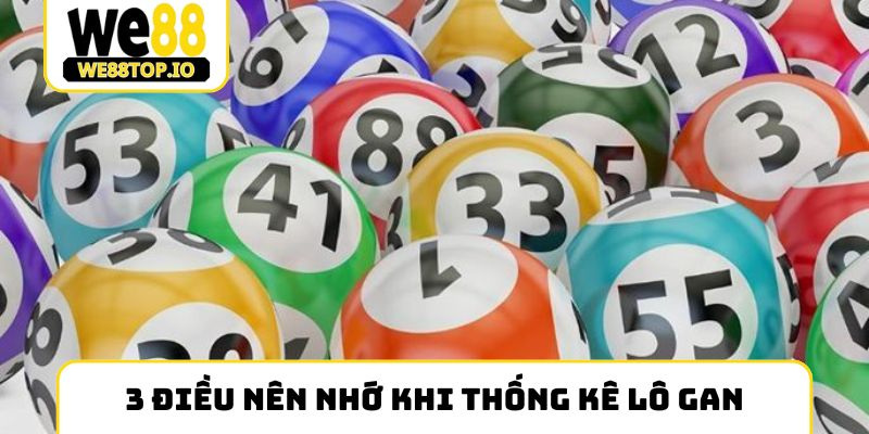 3 điều nên nhớ khi thống kê lô gan miền Bắc