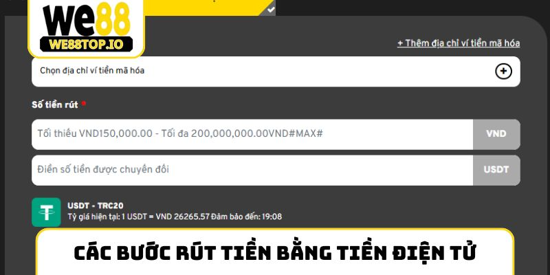 hướng dẫn rút tiền we88 3 Chi tiết các bước rút tiền bằng tiền điện tử