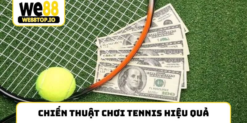 Chiến thuật chơi tennis hiệu quả