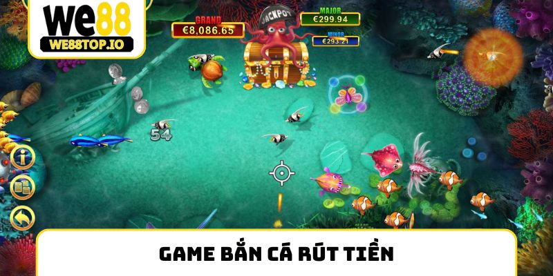 game bắn cá rút tiền