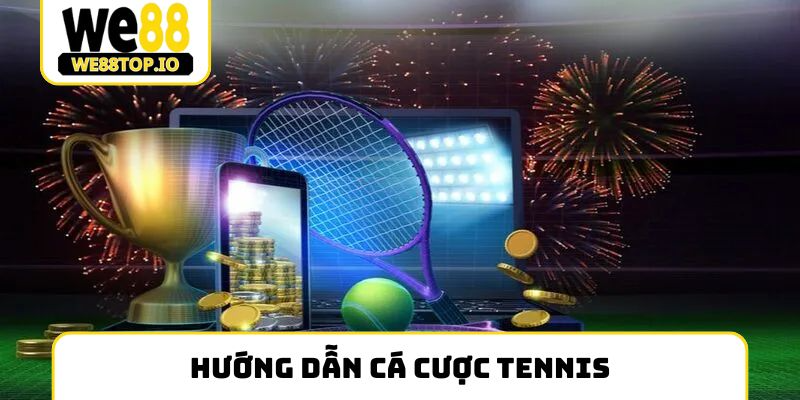 hướng dẫn cá cược tennis