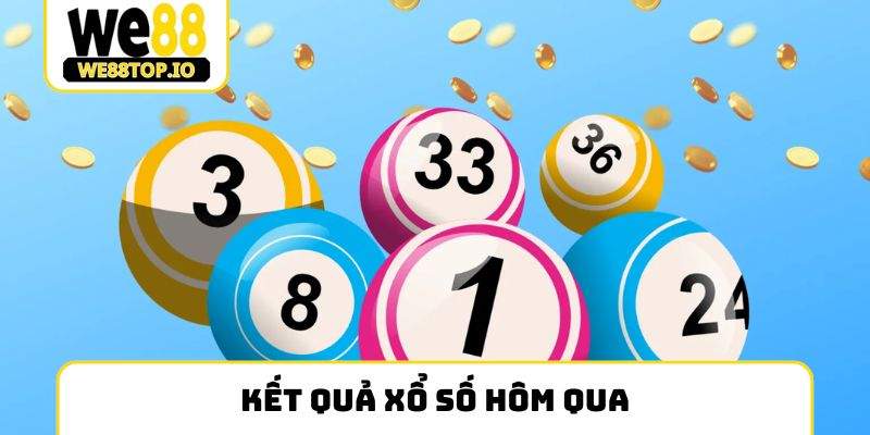 kết quả xổ số hôm qua