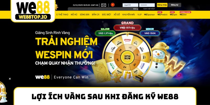 Lợi ích vàng sau khi Đăng ký We88