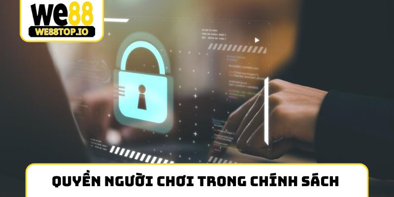 Quyền người chơi trong chính sách bảo mật