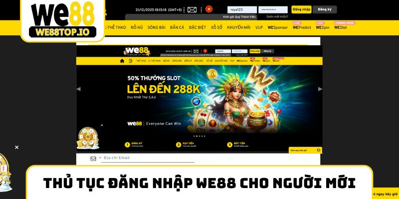 hướng dẫn đăng nhập we88 1 Thủ tục đăng nhập We88 cho người mới